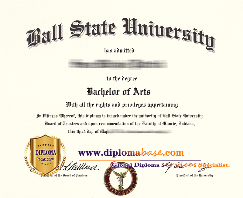 You can buy a fake Ball State diploma as soon as a few days.